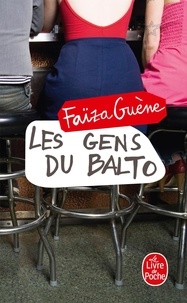 Faïza Guène - Les Gens du Balto.