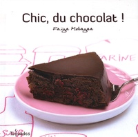 Faïza Mebazaa - Chic, du chocolat !.