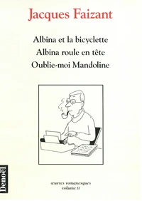 Albina et la bicyclette ; Albina roule en tête ; Oublie-moi Mandoline