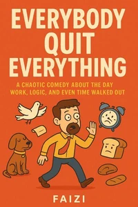 Everybody Quit Everything