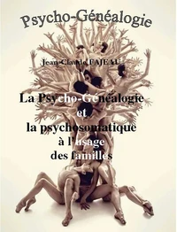 La psycho-généalogie et la psychomatique