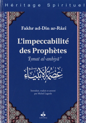 L'impeccabilité des prophètes. Ismat al-anbiyâ'