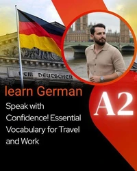Learn German: Speak with Confidence! Essential Vocabulary for Travel and Work