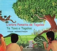 Falakika Ga'eke - L'arbre Pometia de Tagaloa - Conte d'Océanie bilingue wallisien-français.