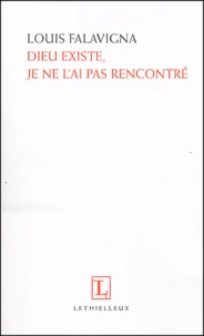 Dieu existe, je ne l'ai pas rencontré