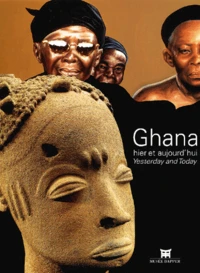 Ghana. Hier Et Aujourd'Hui : Yesterday And Today