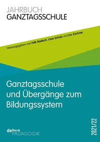 Ganztagsschule und Übergänge im Bildungssystem