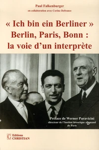 "Ich bin ein Berliner" Berlin, Paris, Bonn : la voie d'un interprète