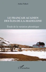 Les français acadien des îles-de-la-Madeleine