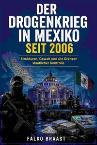 Der Drogenkrieg in Mexiko seit 2006