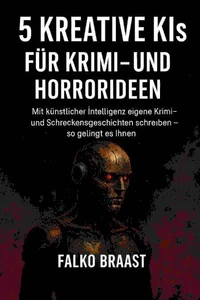 5 Kreative KIs für Krimi- und Horrorideen