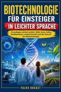 Biotechnologie für Einsteiger in leichter Sprache