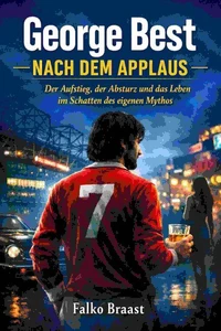 George Best – Nach dem Applaus