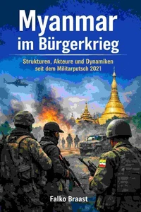 Myanmar im Bürgerkrieg