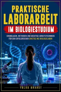 Praktische Laborarbeit im Biologiestudium