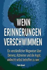 Wenn Erinnerungen verschwimmen