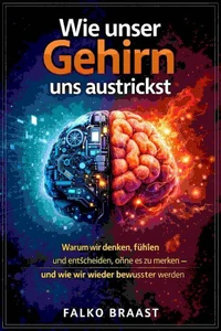 Wie unser Gehirn uns austrickst