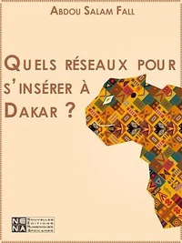 Quels réseaux pour s'insérer à Dakar ?