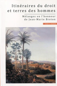 Itinéraires du droit et terres des hommes