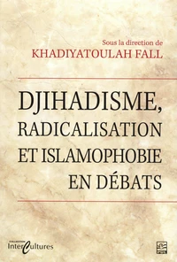 Jihadisme, radicalisation et islamophobie en débats
