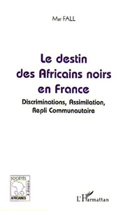 Le destin des Africains noirs en France