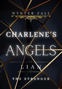 Charlene's Angels: Lian - the Stranger