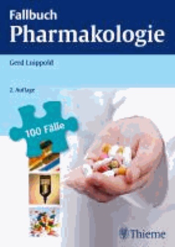 Fallbuch Pharmakologie - 100 Fälle aktiv bearbeiten.