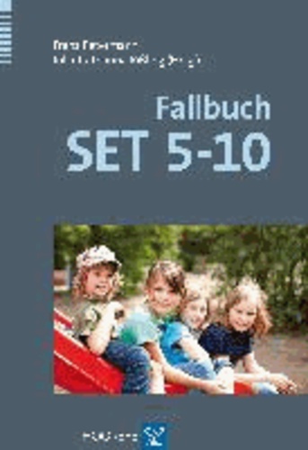 Fallbuch SET 5-10 - Der Sprachstandserhebungstest für Kinder im Alter zwischen 5 und 10 Jahren in der Praxis.