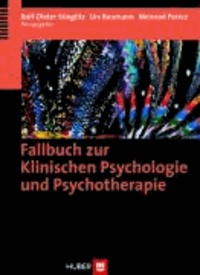 Fallbuch zur Klinischen Psychologie und Psychotherapie.
