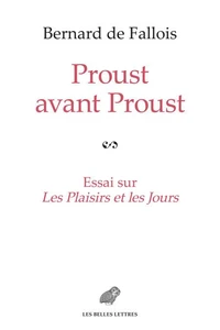 Proust avant Proust