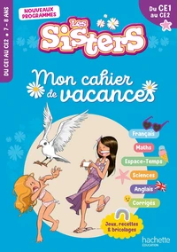 Mon cahier de vacances Les Sisters