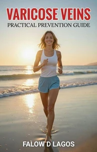 Self-Care Guide for Varicose Veins