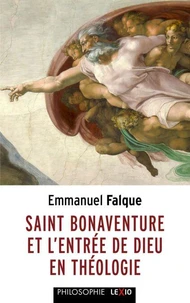 Saint Bonaventure et l'entrée de Dieu en théologie