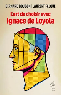 L'art de choisir avec Ignace de Loyola