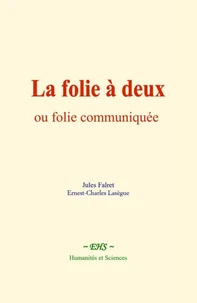 La folie à deux, ou folie communiquée