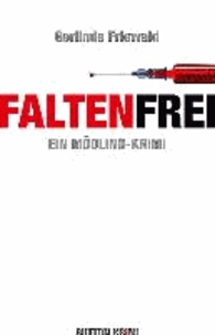 Faltenfrei - Ein Mödling-Krimi.