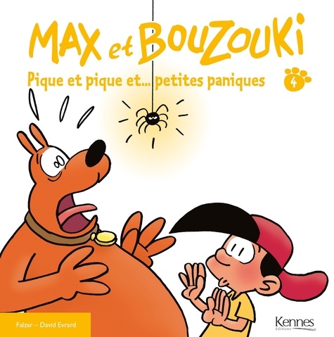 Max et Bouzouki T04. Pique et pique et... petites paniques