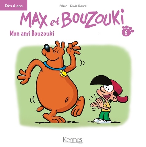  Falzar et David Evrard - Max et Bouzouki Tome 6 : Mon ami Bouzouki.