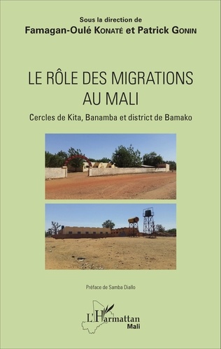 Le rôle des migrations au Mali. Cercles de Kita, Banamba et district de Bamako