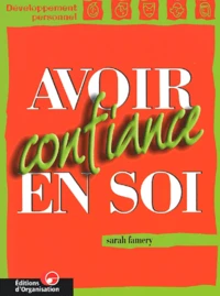 Avoir Confiance En Soi. 2eme Edition