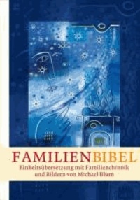 Familienbibel - Einheitsübersetzung mit Familienchronik und Bildern von Michael Blum.