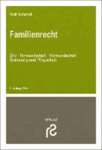 Familienrecht - Ehe, Verwandtschaft, Vormundschaft, Betreuung und Pflegschaft.