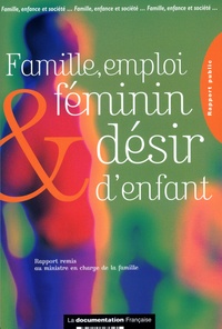 Famille, emploi féminin et désir d'enfant.