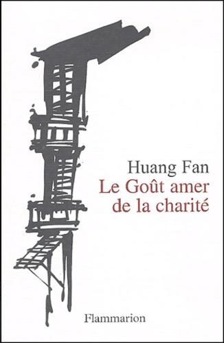 Fan Huang - Le goût amer de la charité.