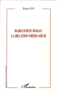 Marguerite Duras : la relation frère-soeur