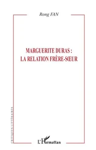 Marguerite Duras : la relation frère-soeur