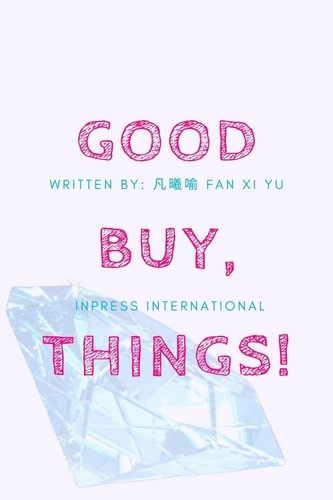  Fan Xi Yu - GoodBuy, Things! - INPress Self-Help Series.