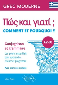 Grec moderne, Comment et pourquoi ? A2-B1