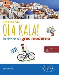 Ola Kala ! Initiation au grec moderne A1
