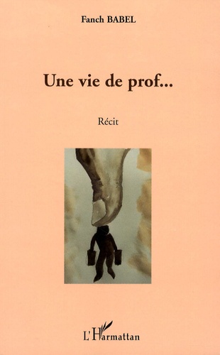 Fanch Babel - Une vie de prof ....